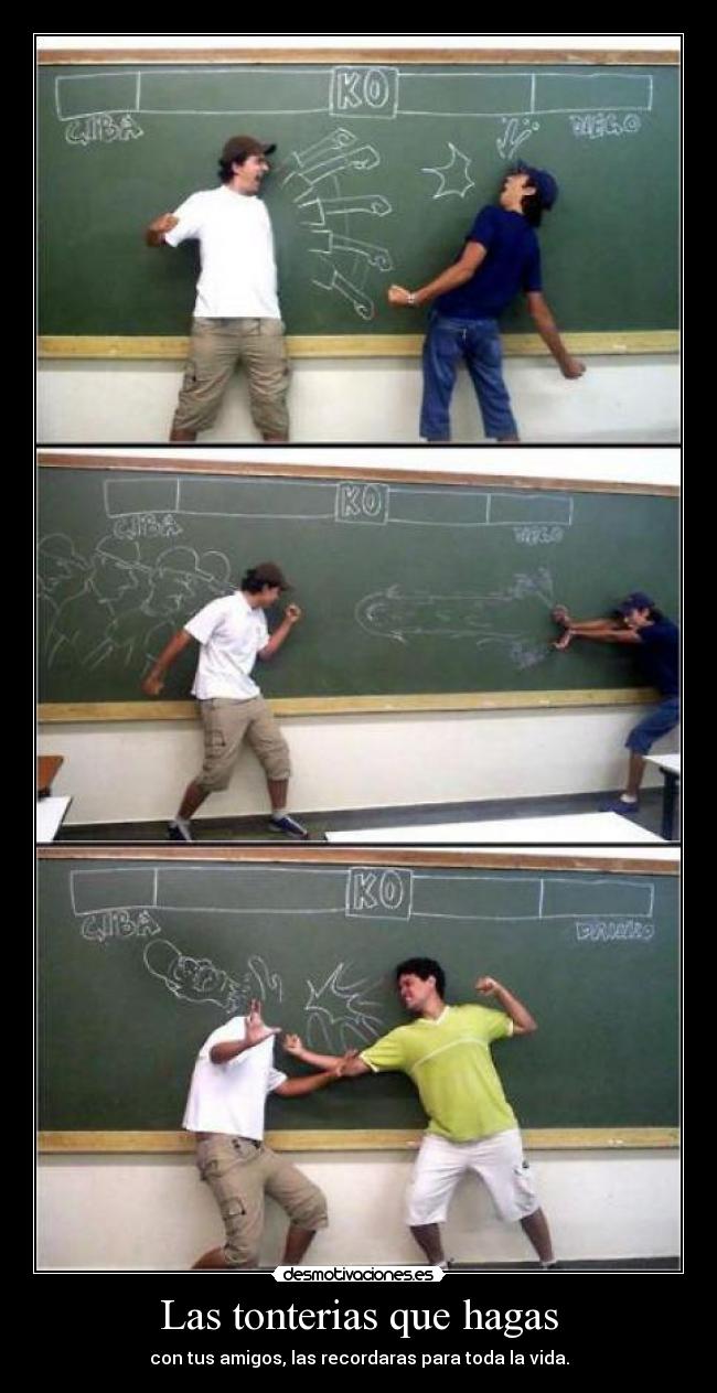 Las tonterias que hagas - 