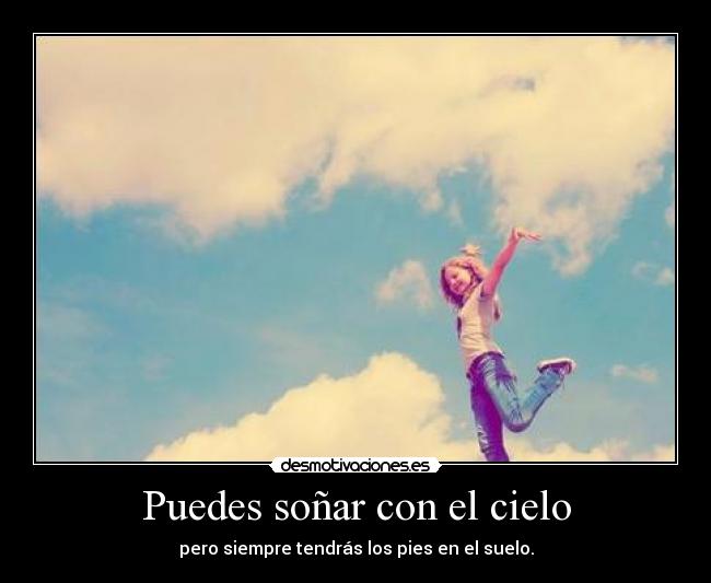 Puedes soñar con el cielo -