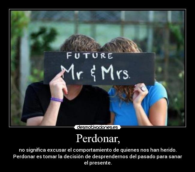 Perdonar, - 