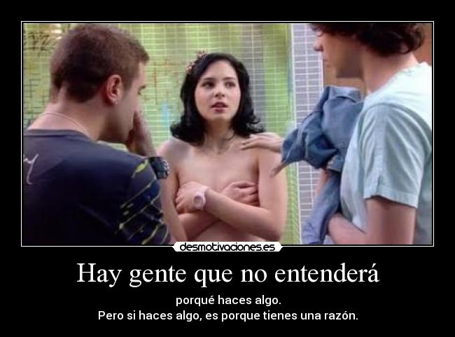 Hay gente que no entenderá - 