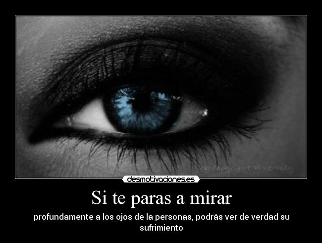 Si te paras a mirar -