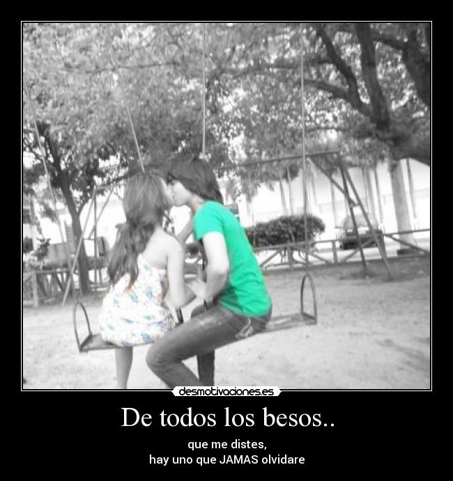 De todos los besos.. - 