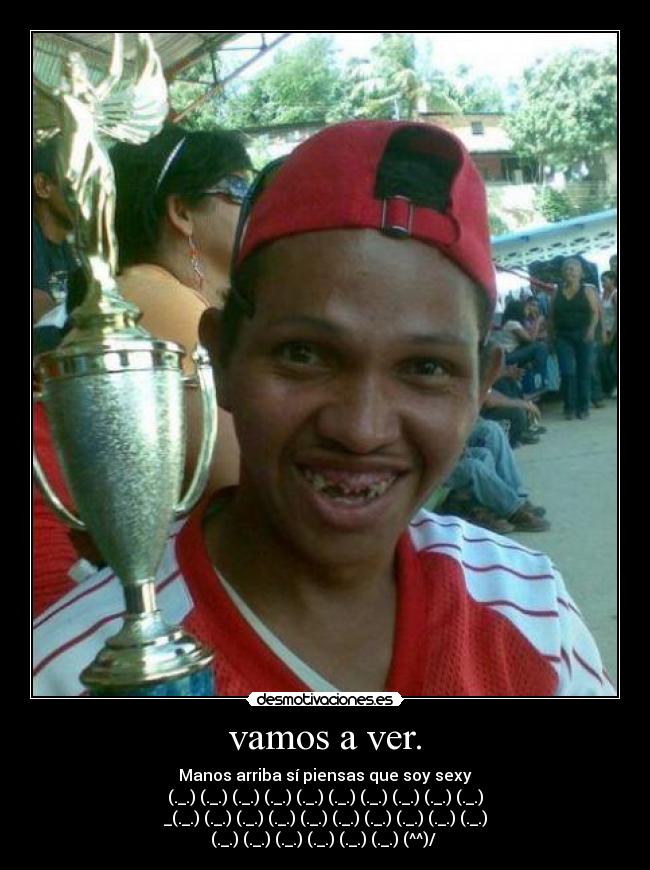 vamos a ver. - Manos arriba sí piensas que soy sexy
(._.) (._.) (._.) (._.) (._.) (._.) (._.) (._.) (._.) (._.)
_(._.) (._.) (._.) (._.) (._.) (._.) (._.) (._.) (._.) (._.)
(._.) (._.) (._.) (._.) (._.) (._.) (^^)/