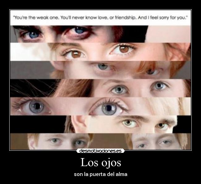 Los ojos - son la puerta del alma