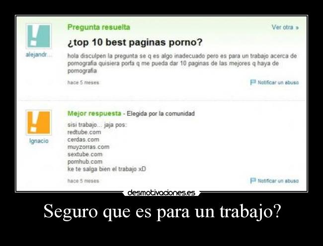 Seguro que es para un trabajo? -