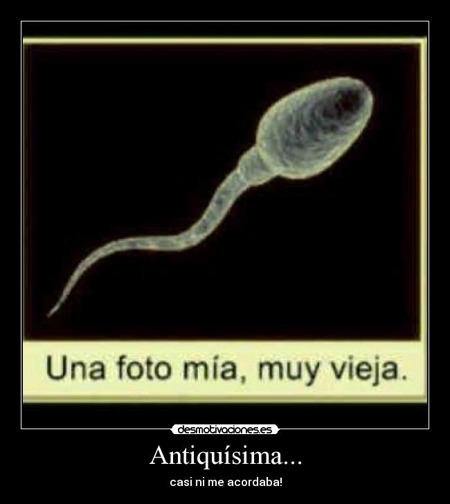 Antiquísima... - casi ni me acordaba!