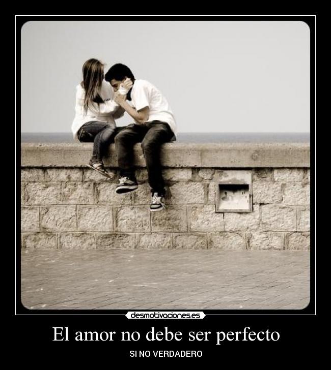 El amor no debe ser perfecto - 