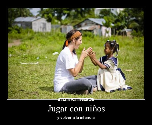 Jugar con niños - y volver a la infancia