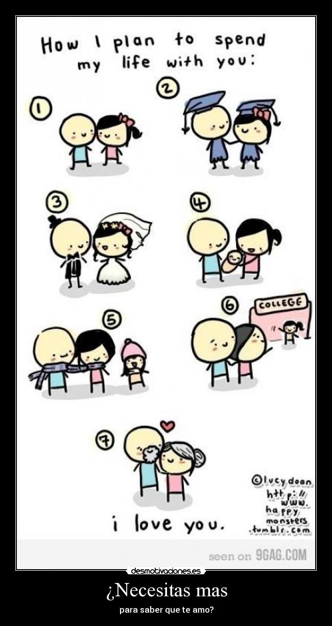 ¿Necesitas mas - para saber que te amo?