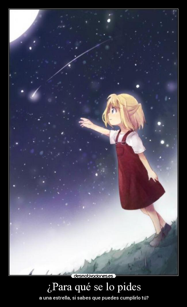 ¿Para qué se lo pides -