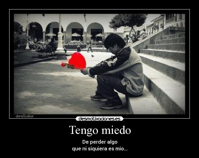 Tengo miedo - 