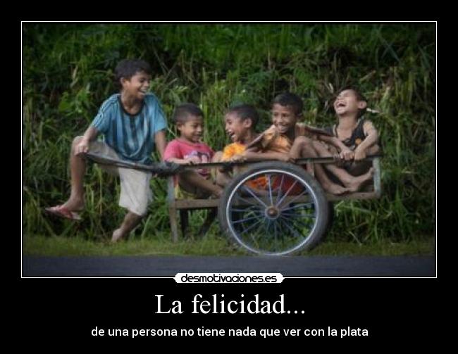 La felicidad... - 