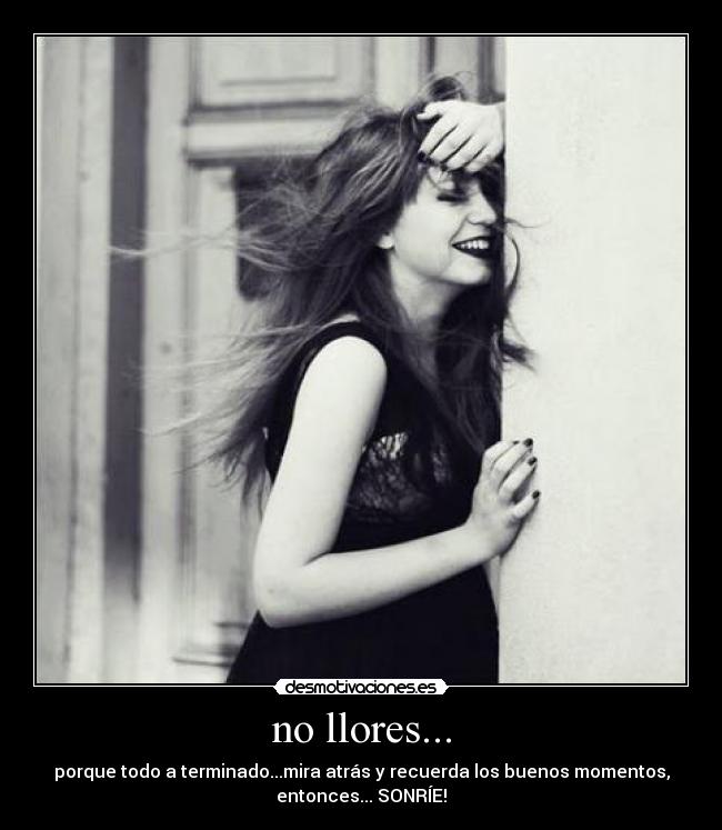 no llores... -