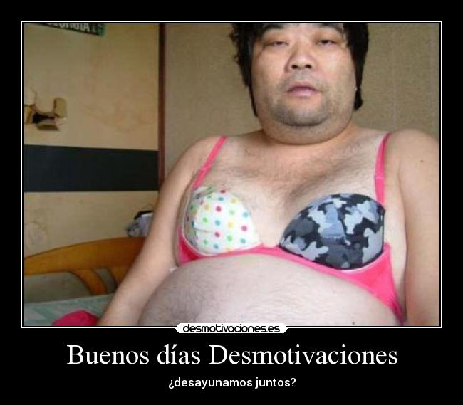 Buenos días Desmotivaciones - ¿desayunamos juntos?