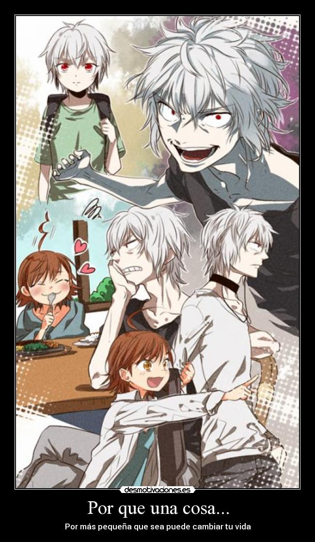 Por que una cosa... - Por más pequeña que sea puede cambiar tu vida