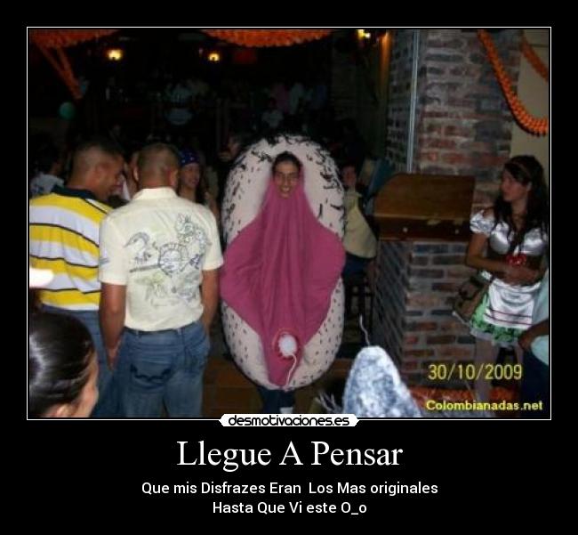 Llegue A Pensar - Que mis Disfrazes Eran Los Mas originales
Hasta Que Vi este O_o