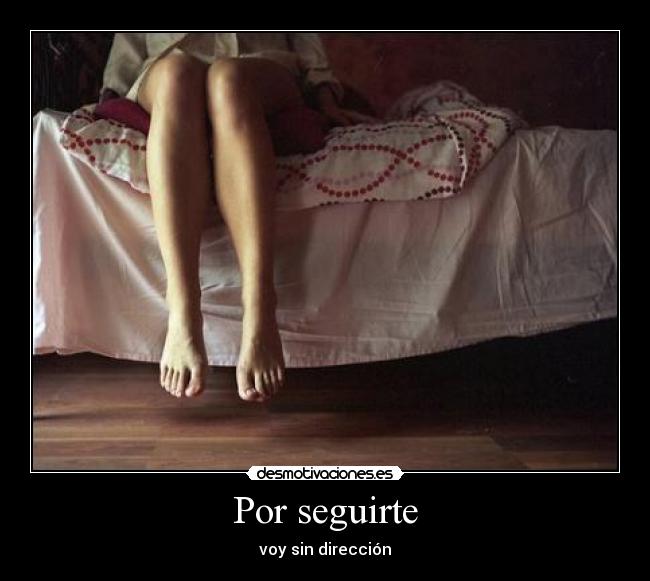 Por seguirte -