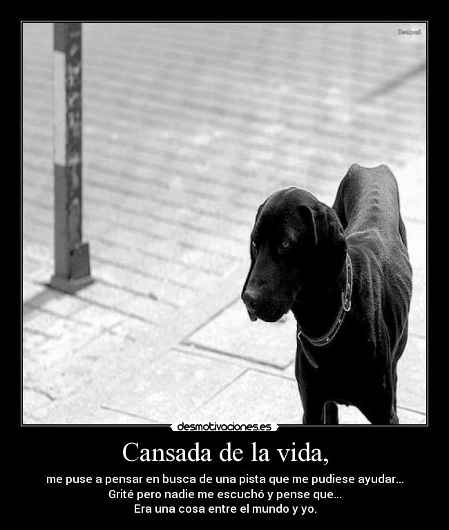 Cansada de la vida, - 