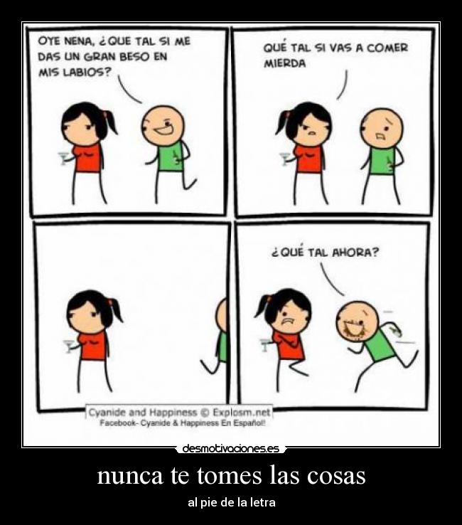 nunca te tomes las cosas - 