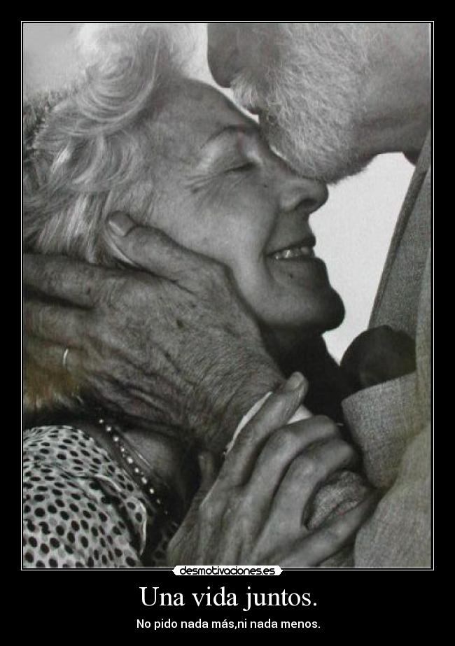Una vida juntos. -