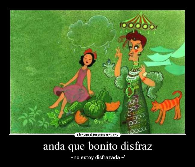 anda que bonito disfraz - 