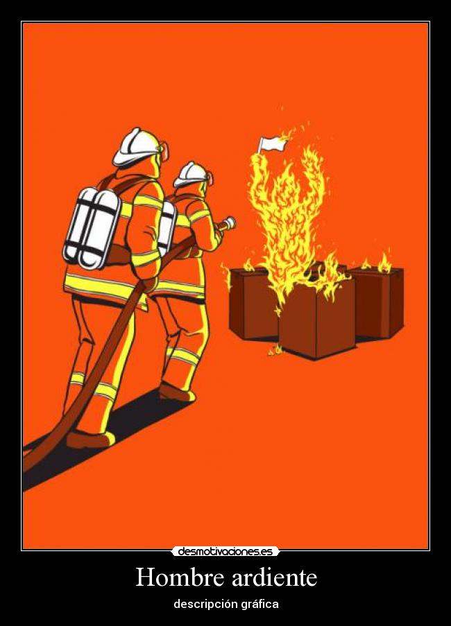 Hombre ardiente - descripción gráfica