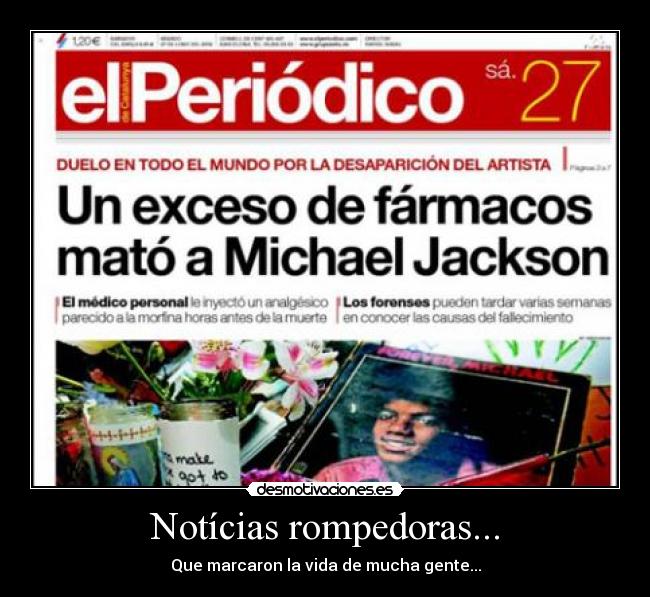 Notícias rompedoras... - Que marcaron la vida de mucha gente...