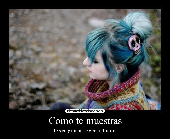 Como te muestras -
