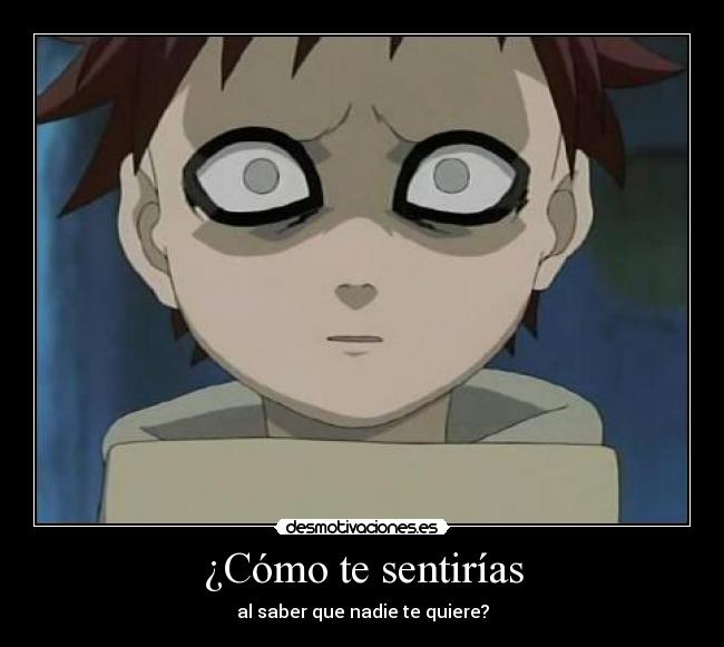 carteles sabaku gaara del desierto naruto anime como sentirias amor moca desmotivaciones