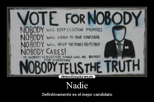 Nadie - Definitivamente es el mejor candidato