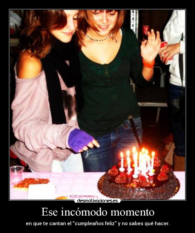 Ese incómodo momento -