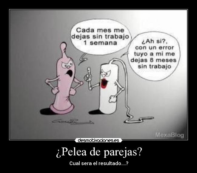 ¿Pelea de parejas? - Cual sera el resultado....?