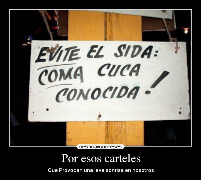 Por esos carteles -