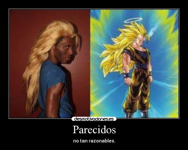 Parecidos - no tan razonables.