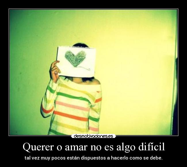 Querer o amar no es algo difícil -