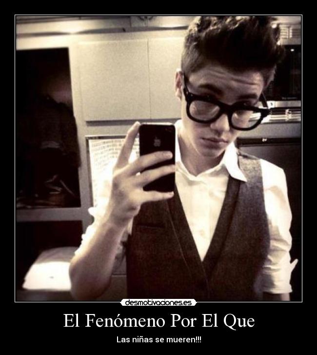 El Fenómeno Por El Que - Las niñas se mueren!!!