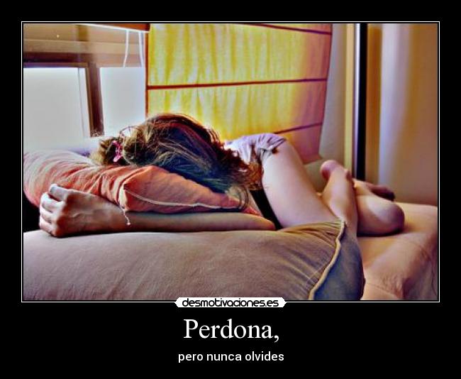 Perdona, -