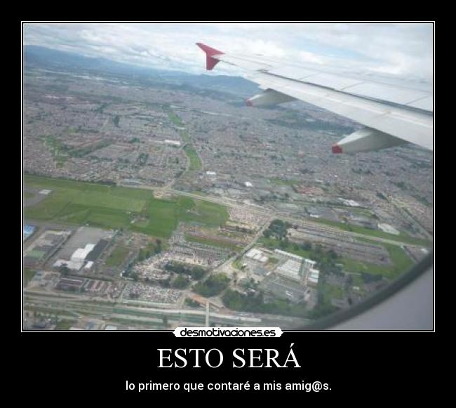 ESTO SERÁ - lo primero que contaré a mis amig@s.