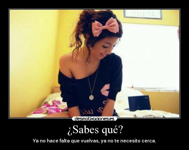 ¿Sabes qué? -