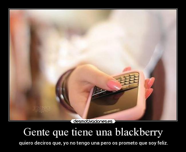 Gente que tiene una blackberry -