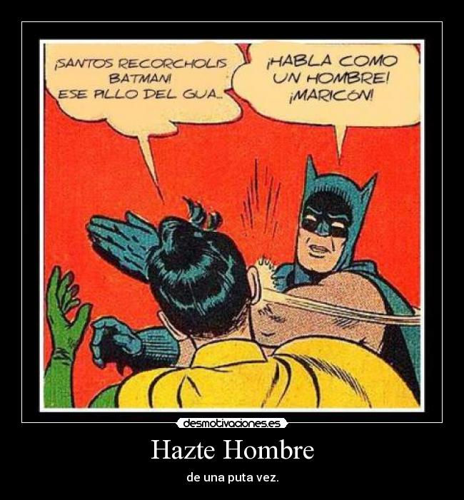 Hazte Hombre -