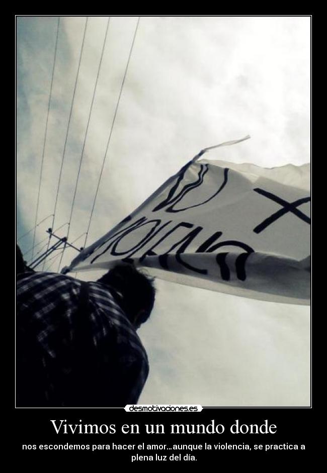 Vivimos en un mundo donde - 