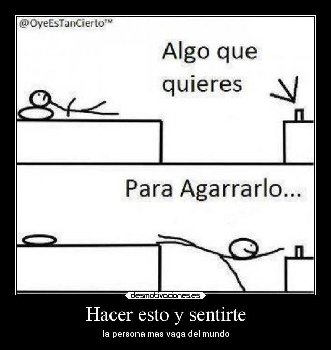 Hacer esto y sentirte - la persona mas vaga del mundo