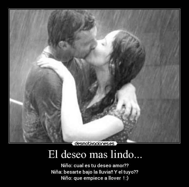 carteles deseo mas lindo besarte bajo lluvia que empiece llover desmotivaciones