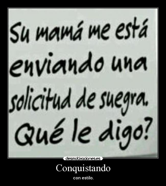 Conquistando - con estilo.