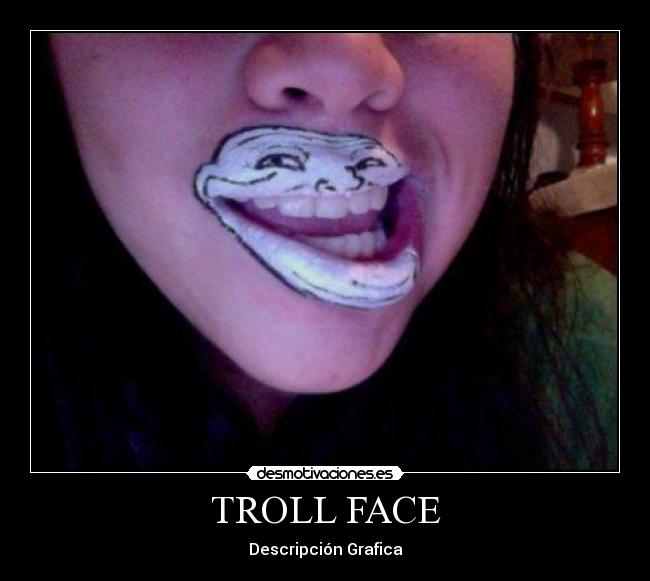 TROLL FACE - Descripción Grafica