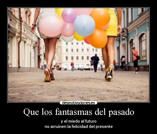 Que los fantasmas del pasado - 