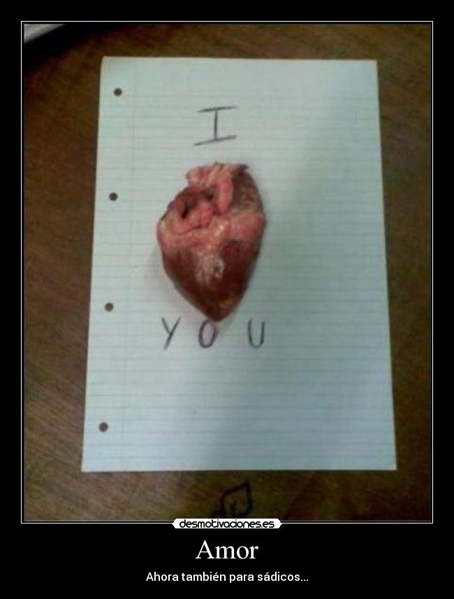 Amor - Ahora también para sádicos...