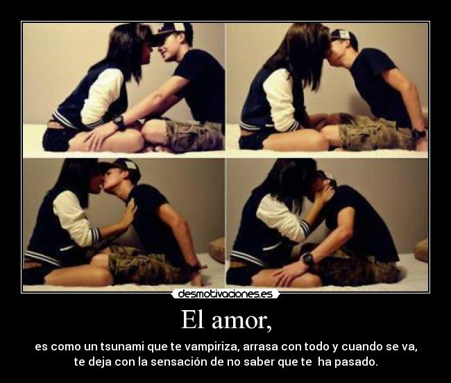 El amor, - 