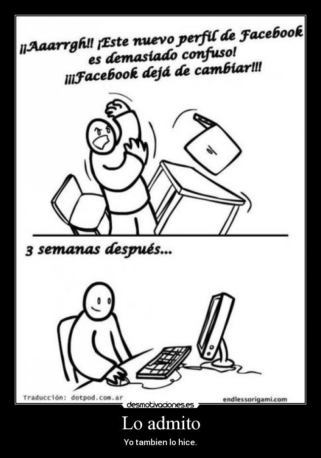 Lo admito - Yo tambien lo hice.